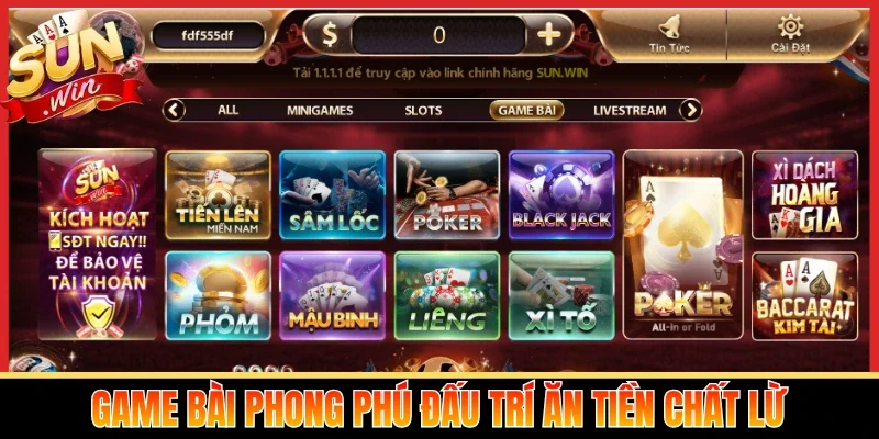 Game bài phong phú đấu trí ăn tiền chất lừ