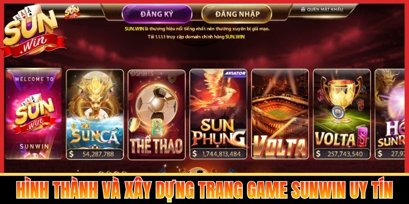 Hình thành và xây dựng trang game Sunwin uy tín