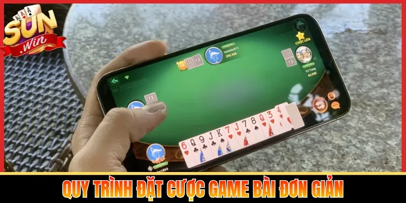 Quy trình đặt cược game bài đơn giản